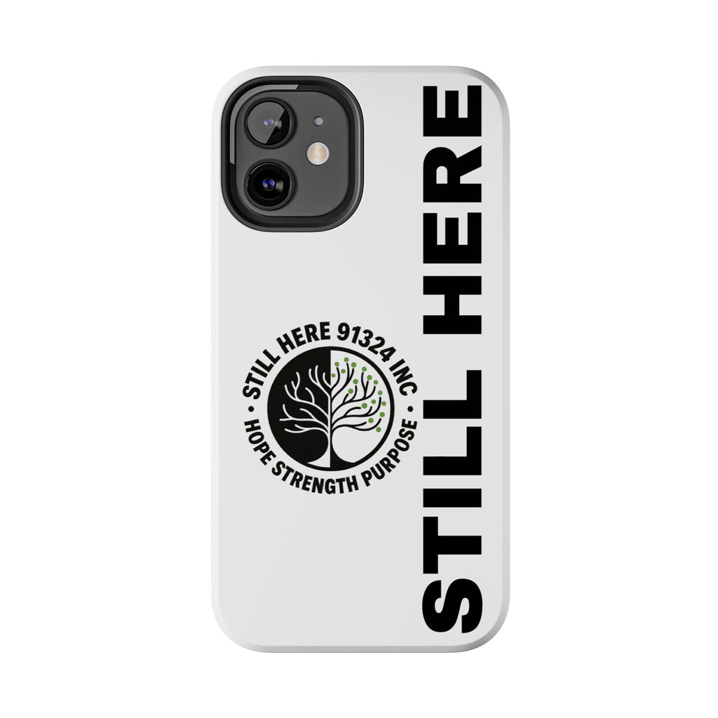 Stylish Tough Phone Cases - 'Still Here' Design, Durable Protection, Gifts for Teens, Motivational Accessories, Phone Cover, Trendy Style