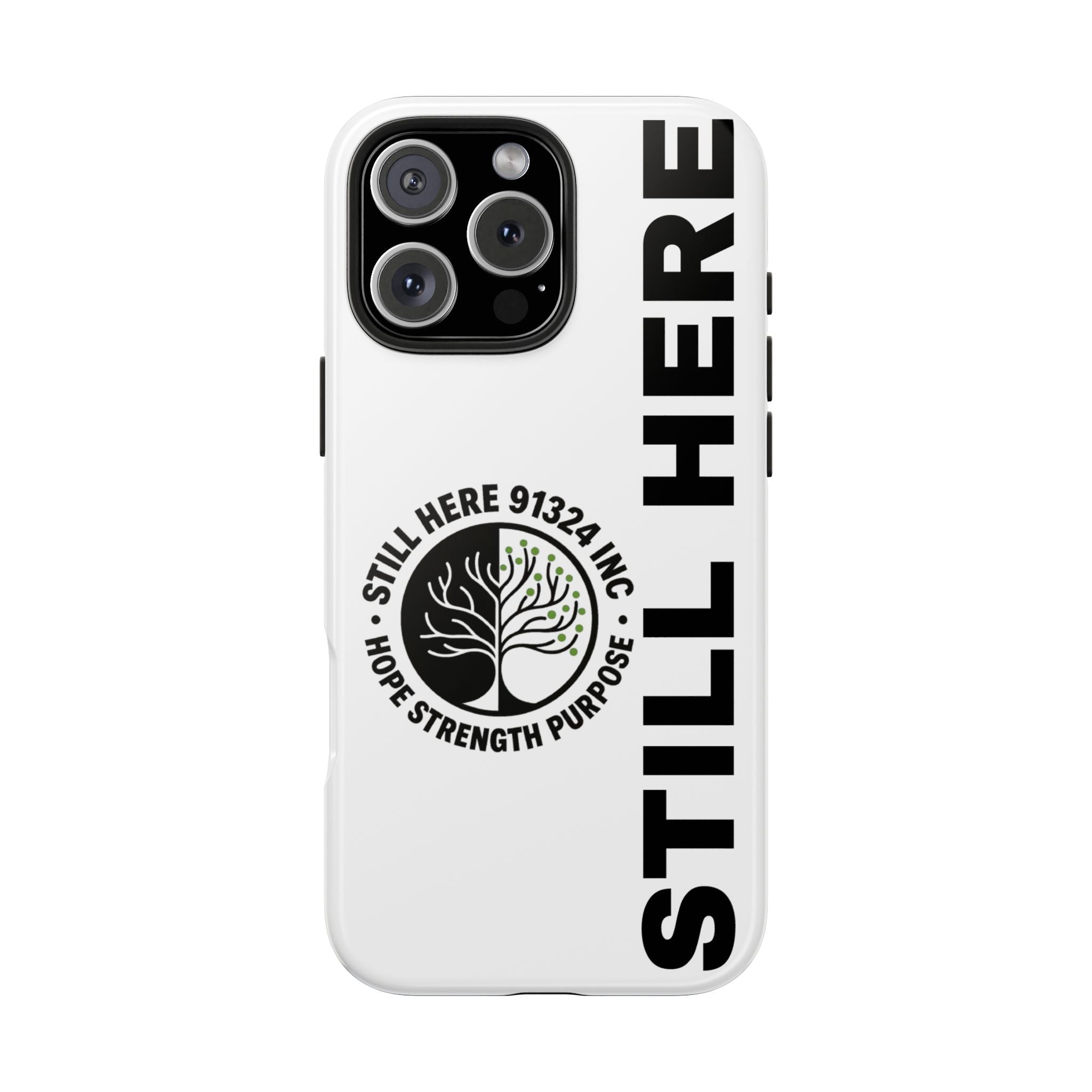 Stylish Tough Phone Cases - 'Still Here' Design, Durable Protection, Gifts for Teens, Motivational Accessories, Phone Cover, Trendy Style