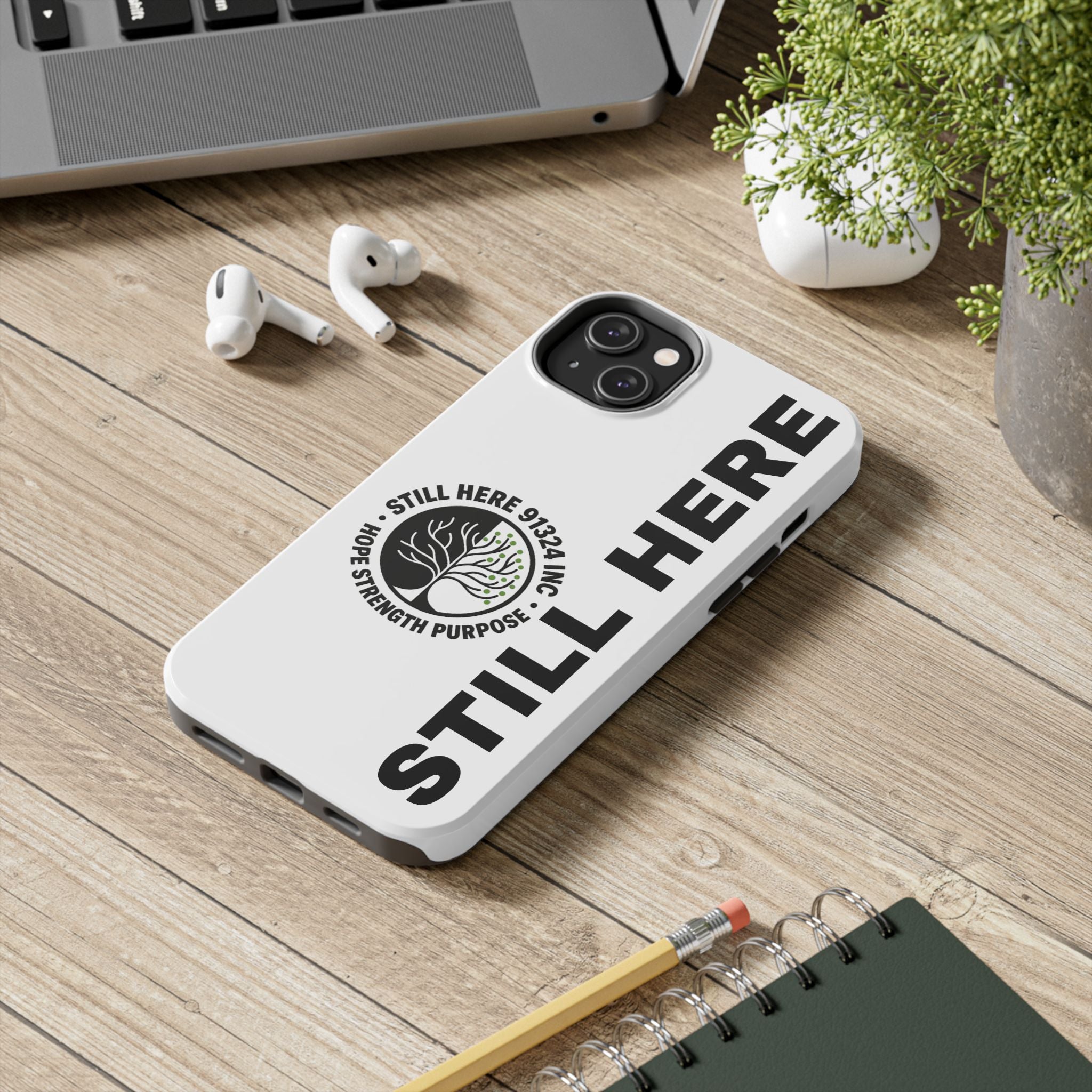 Stylish Tough Phone Cases - 'Still Here' Design, Durable Protection, Gifts for Teens, Motivational Accessories, Phone Cover, Trendy Style