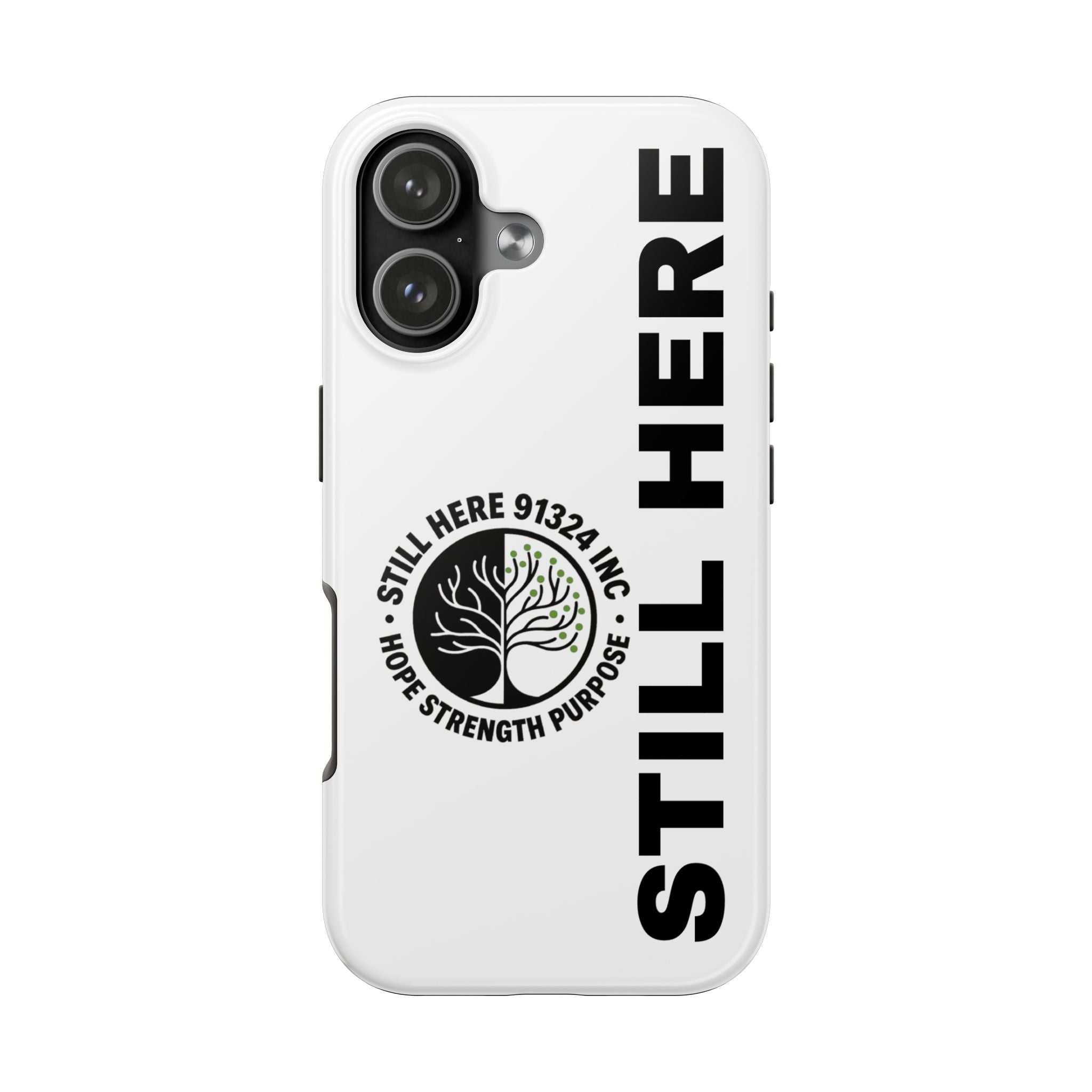 Stylish Tough Phone Cases - 'Still Here' Design, Durable Protection, Gifts for Teens, Motivational Accessories, Phone Cover, Trendy Style