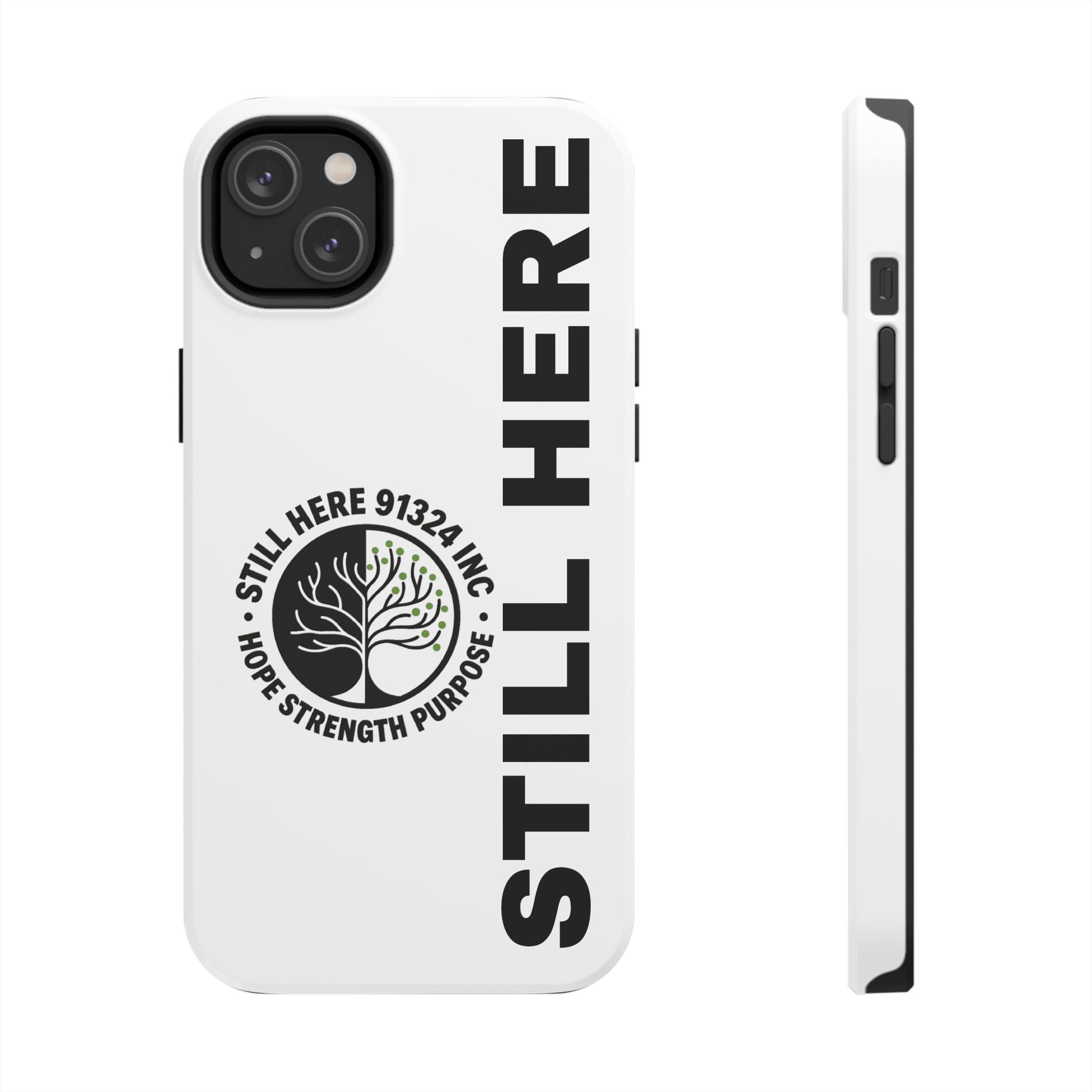 Stylish Tough Phone Cases - 'Still Here' Design, Durable Protection, Gifts for Teens, Motivational Accessories, Phone Cover, Trendy Style