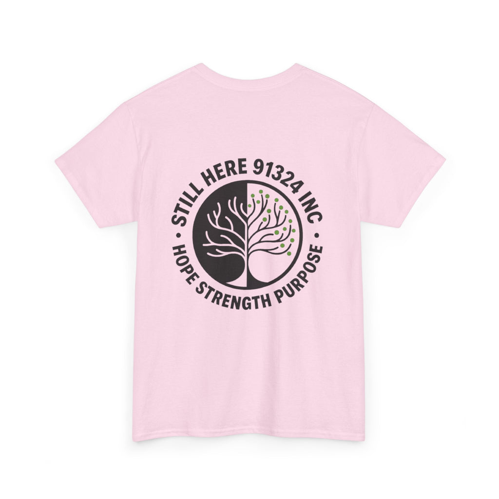 Still Here Unisex Heavy Cotton Tee - Hope Strength Purpose