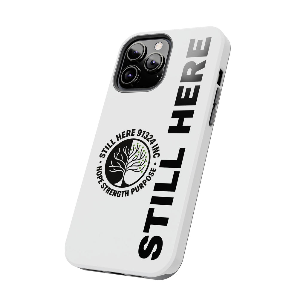 Stylish Tough Phone Cases - 'Still Here' Design, Durable Protection, Gifts for Teens, Motivational Accessories, Phone Cover, Trendy Style