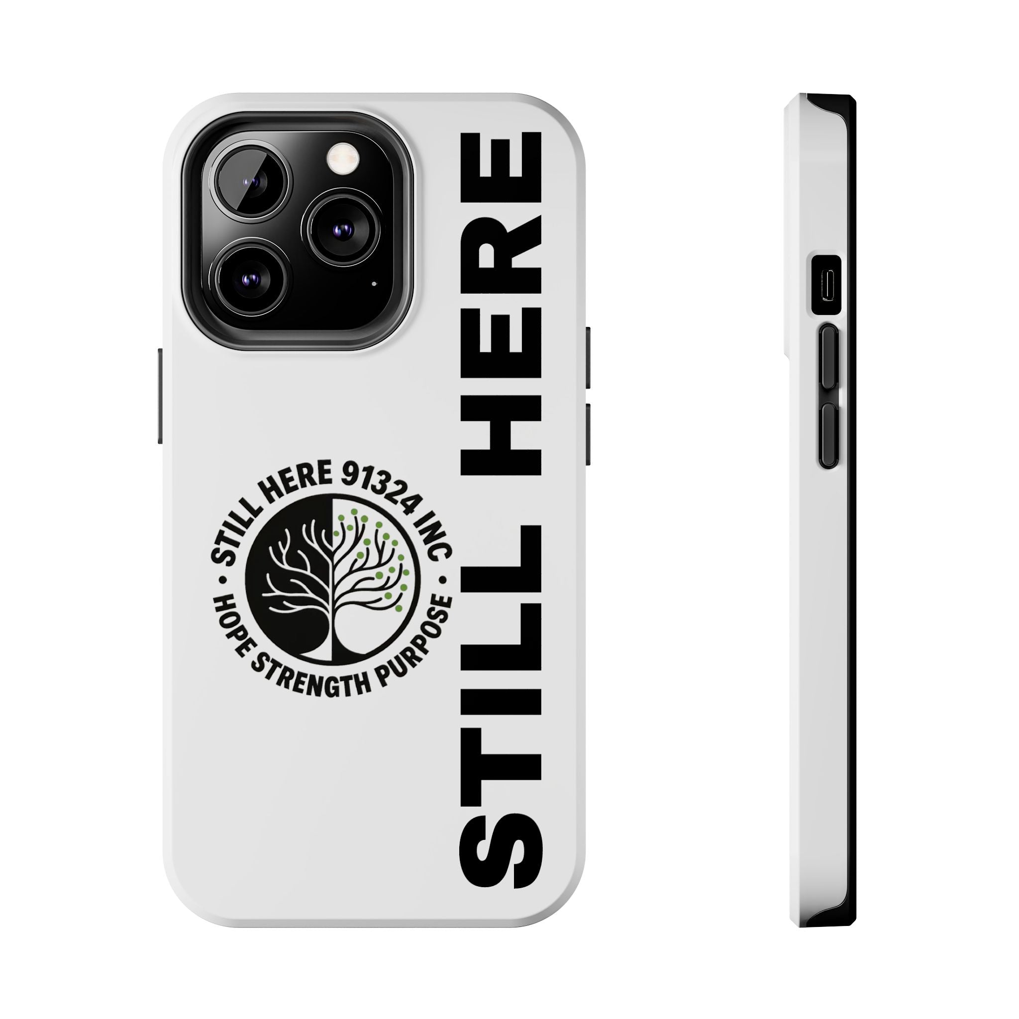 Stylish Tough Phone Cases - 'Still Here' Design, Durable Protection, Gifts for Teens, Motivational Accessories, Phone Cover, Trendy Style