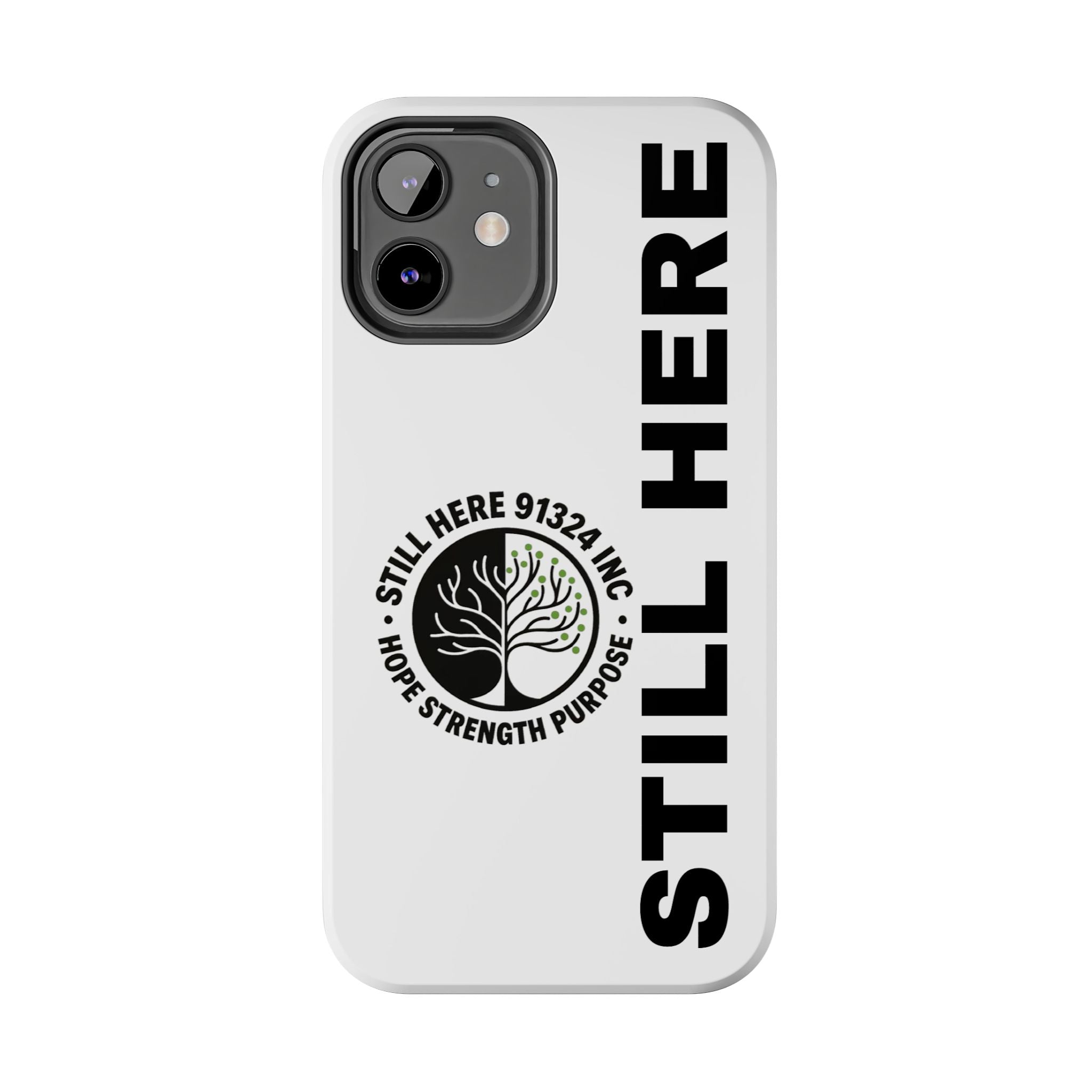 Stylish Tough Phone Cases - 'Still Here' Design, Durable Protection, Gifts for Teens, Motivational Accessories, Phone Cover, Trendy Style