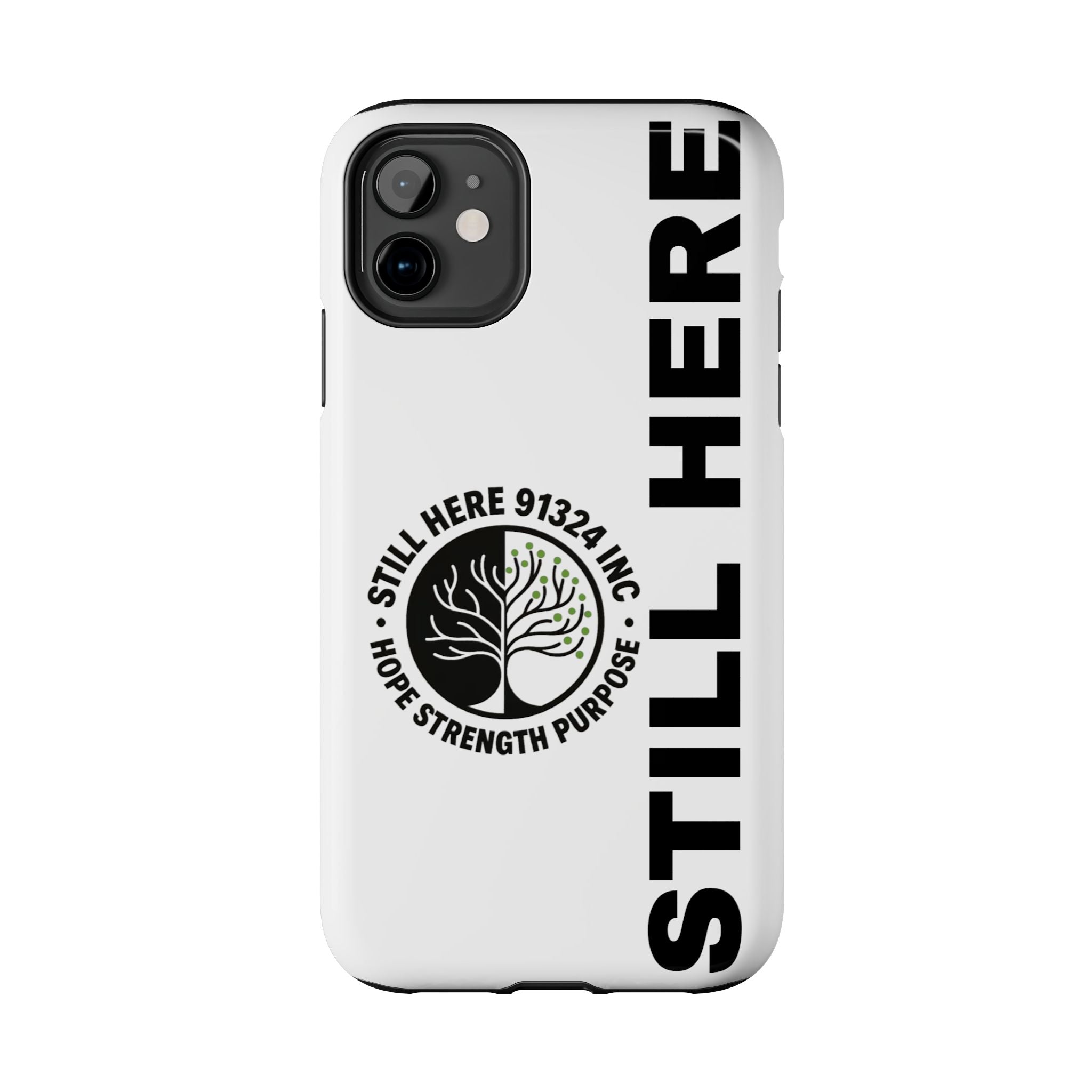 Stylish Tough Phone Cases - 'Still Here' Design, Durable Protection, Gifts for Teens, Motivational Accessories, Phone Cover, Trendy Style