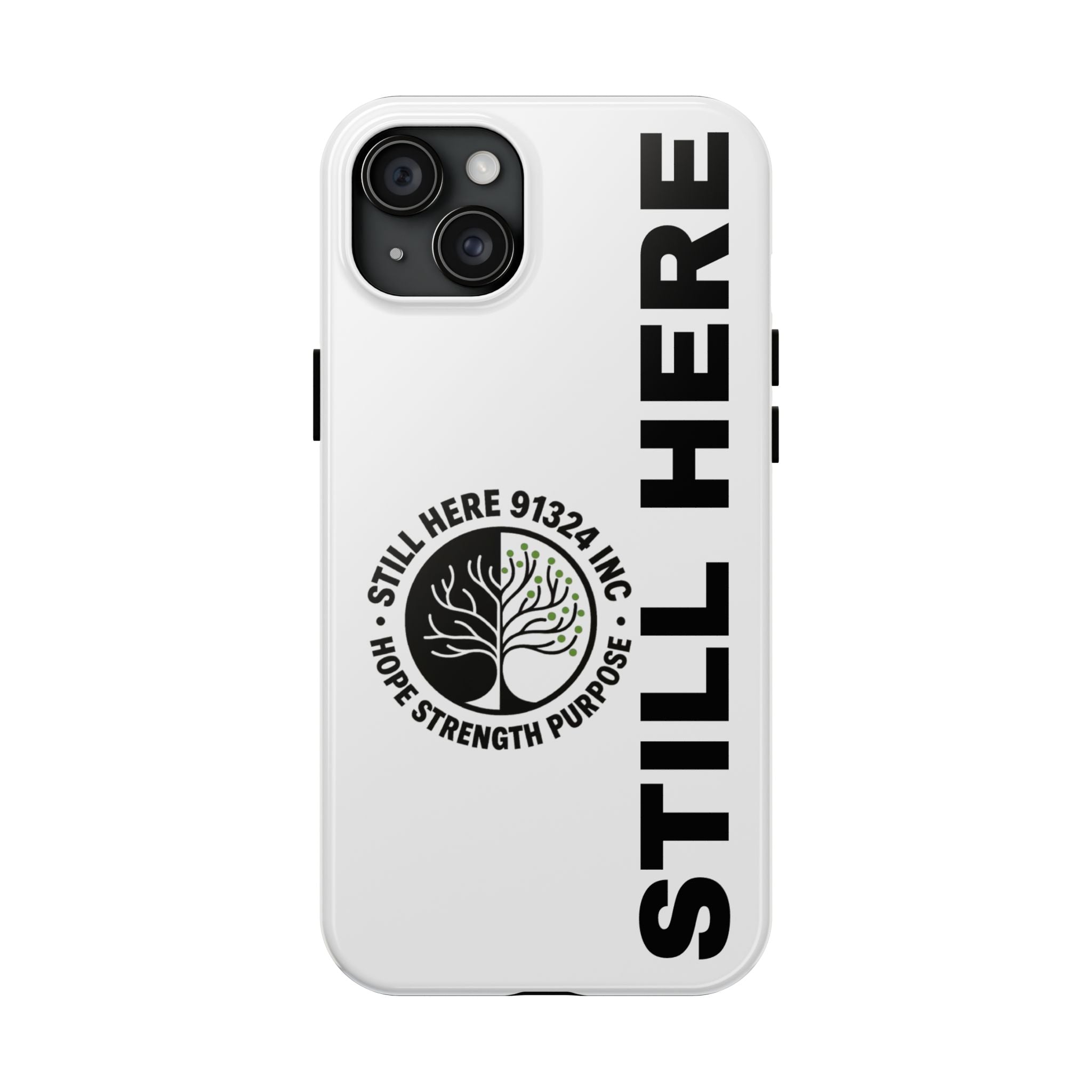 Stylish Tough Phone Cases - 'Still Here' Design, Durable Protection, Gifts for Teens, Motivational Accessories, Phone Cover, Trendy Style