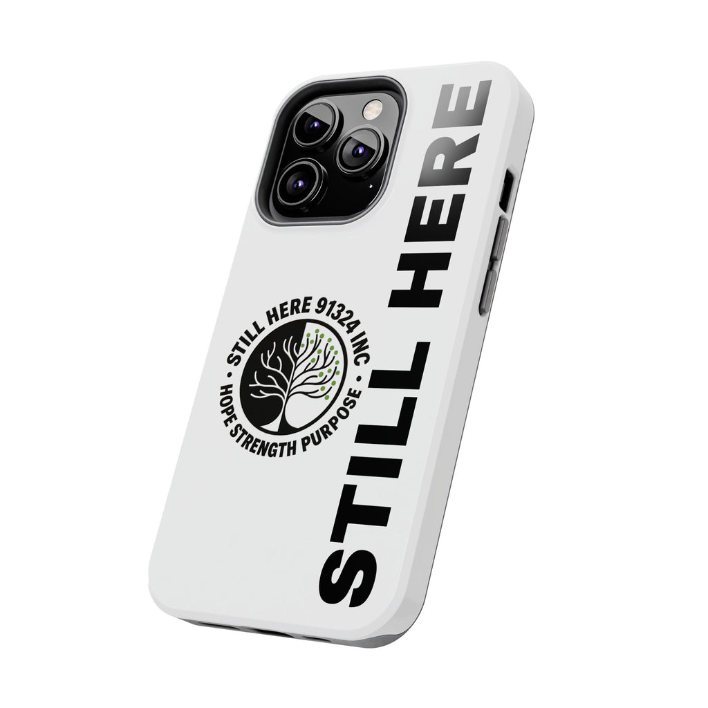 Stylish Tough Phone Cases - 'Still Here' Design, Durable Protection, Gifts for Teens, Motivational Accessories, Phone Cover, Trendy Style