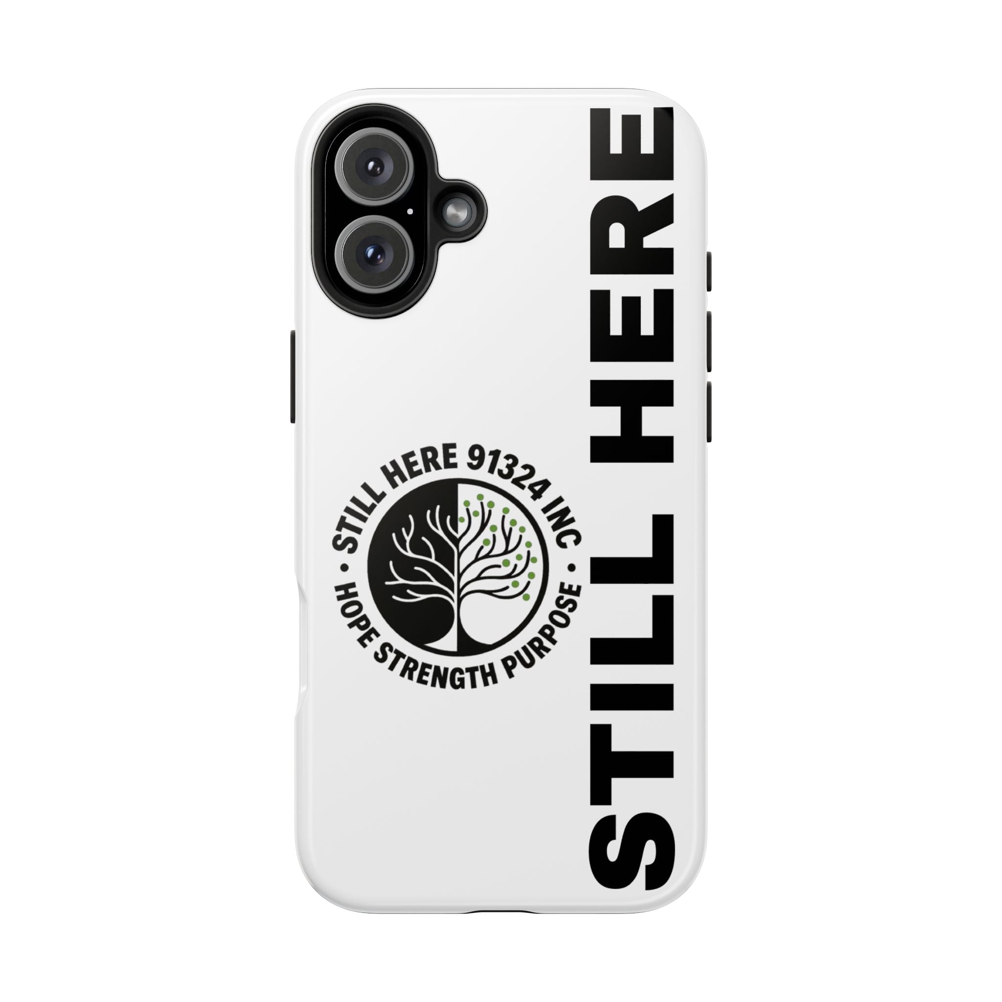 Stylish Tough Phone Cases - 'Still Here' Design, Durable Protection, Gifts for Teens, Motivational Accessories, Phone Cover, Trendy Style