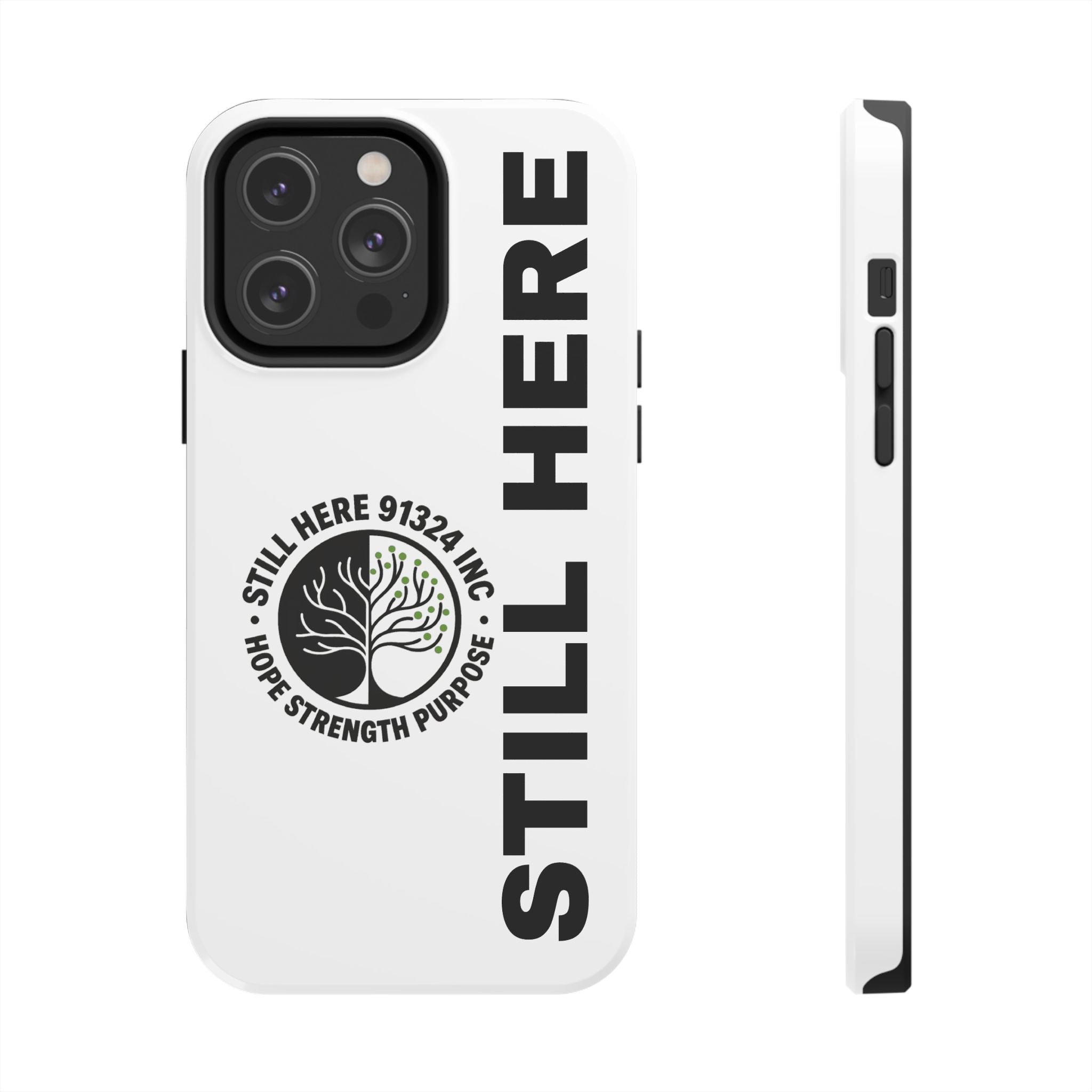 Stylish Tough Phone Cases - 'Still Here' Design, Durable Protection, Gifts for Teens, Motivational Accessories, Phone Cover, Trendy Style
