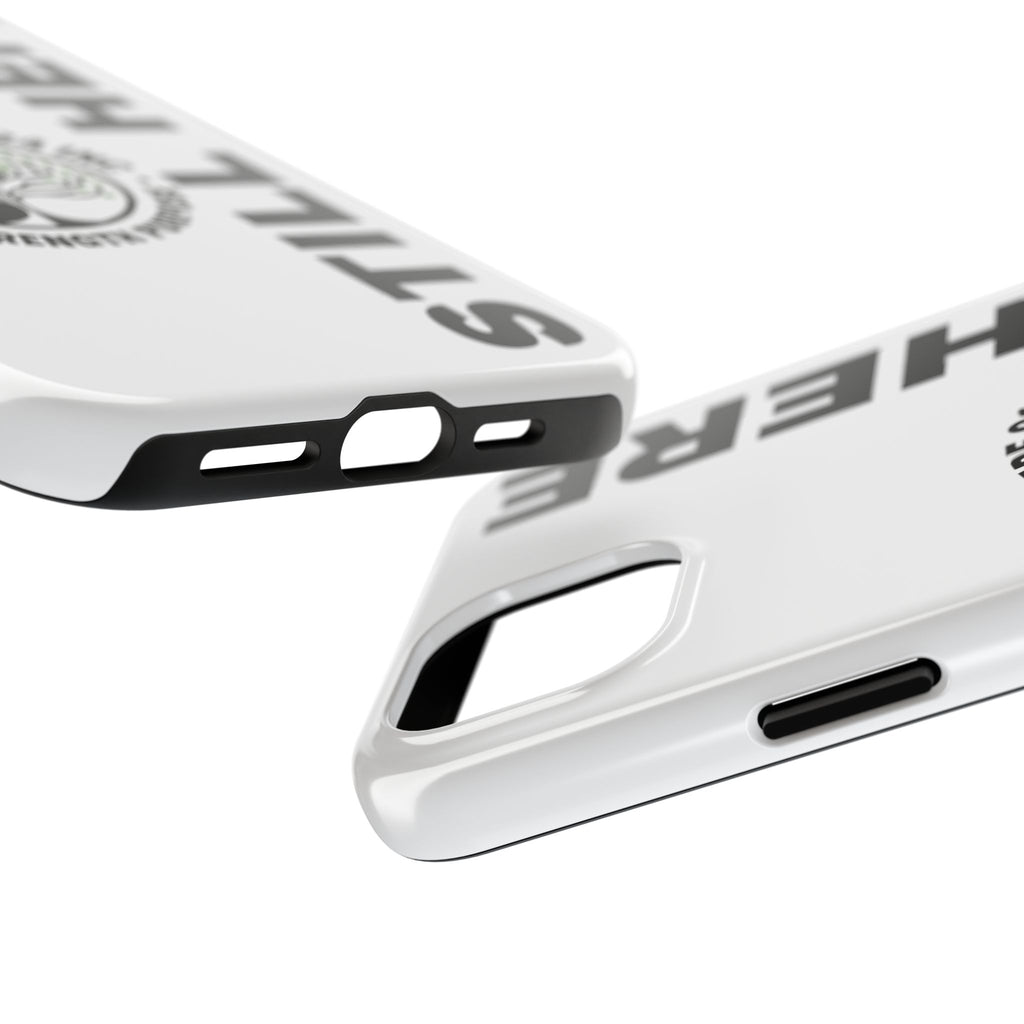 Stylish Tough Phone Cases - 'Still Here' Design, Durable Protection, Gifts for Teens, Motivational Accessories, Phone Cover, Trendy Style