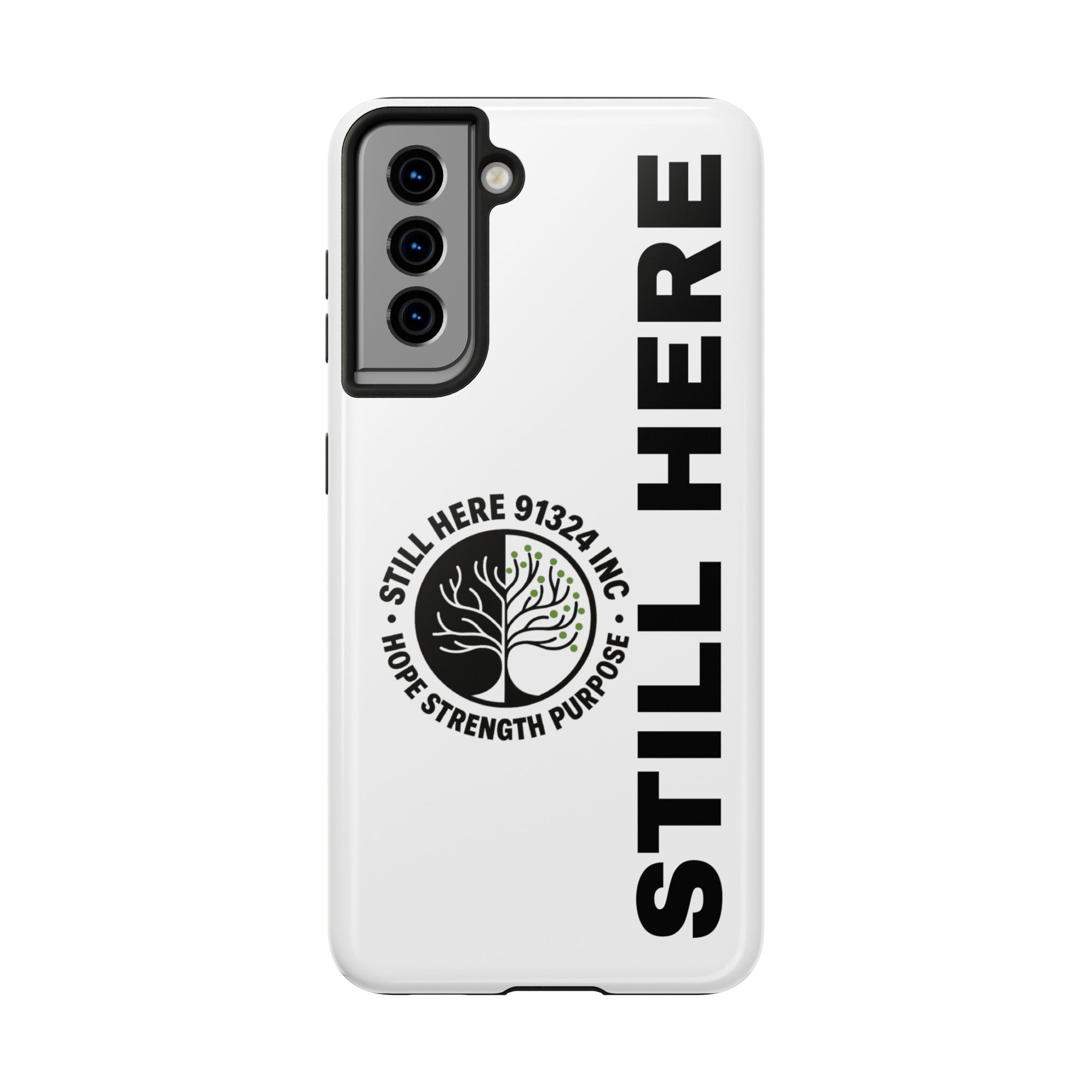 Stylish Tough Phone Cases - 'Still Here' Design, Durable Protection, Gifts for Teens, Motivational Accessories, Phone Cover, Trendy Style