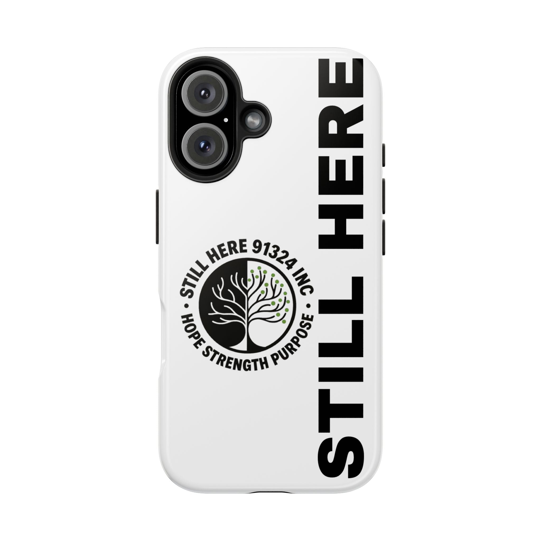 Stylish Tough Phone Cases - 'Still Here' Design, Durable Protection, Gifts for Teens, Motivational Accessories, Phone Cover, Trendy Style