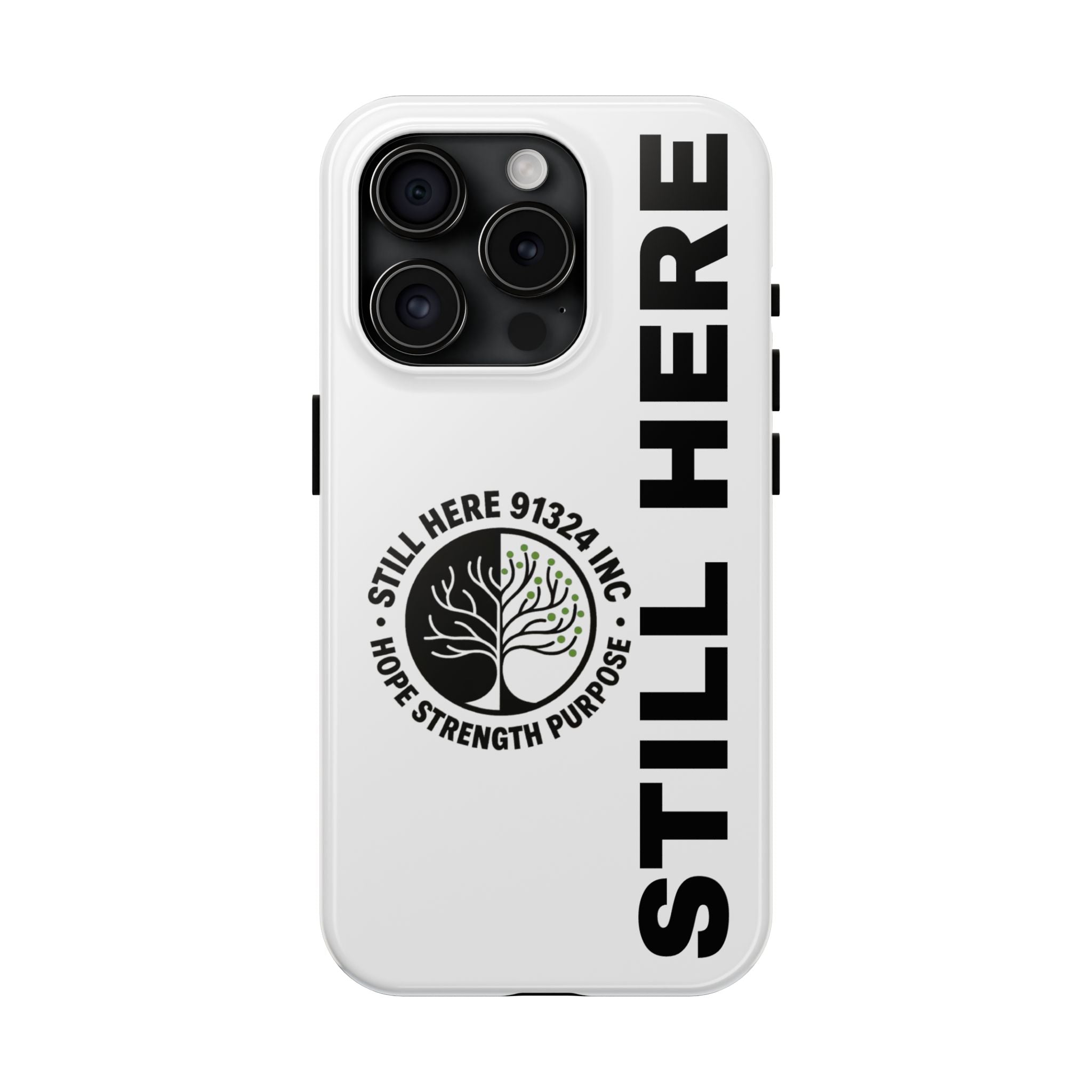 Stylish Tough Phone Cases - 'Still Here' Design, Durable Protection, Gifts for Teens, Motivational Accessories, Phone Cover, Trendy Style