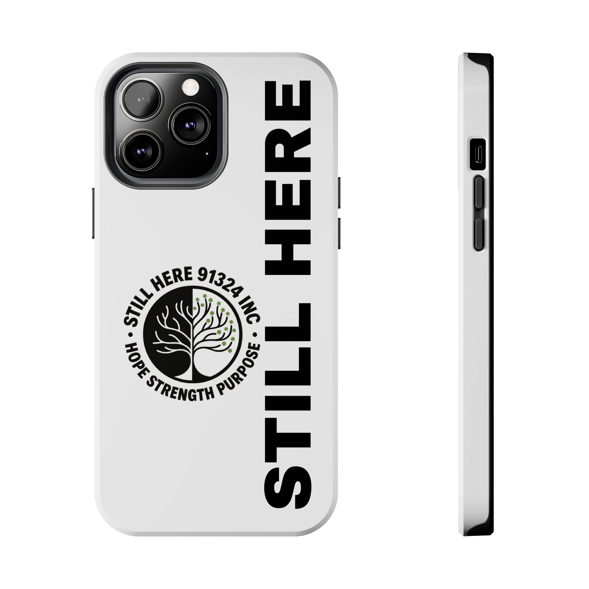 Stylish Tough Phone Cases - 'Still Here' Design, Durable Protection, Gifts for Teens, Motivational Accessories, Phone Cover, Trendy Style
