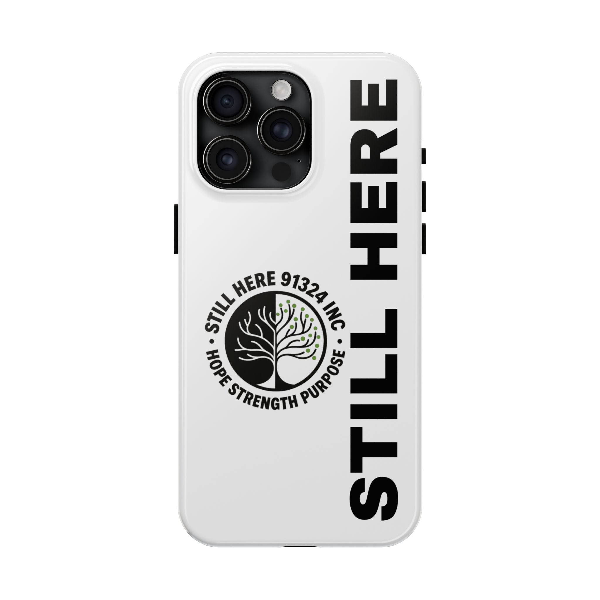 Stylish Tough Phone Cases - 'Still Here' Design, Durable Protection, Gifts for Teens, Motivational Accessories, Phone Cover, Trendy Style