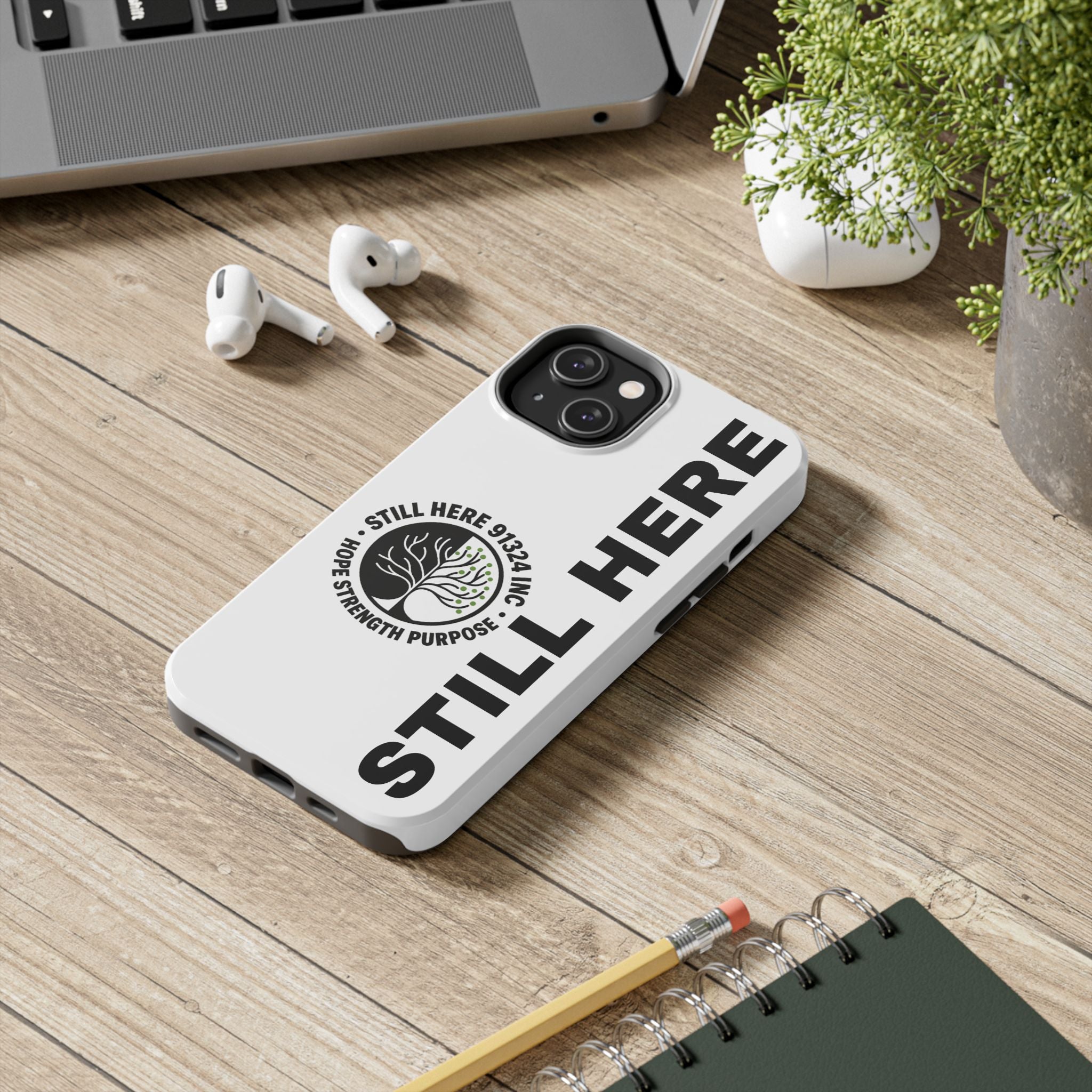 Stylish Tough Phone Cases - 'Still Here' Design, Durable Protection, Gifts for Teens, Motivational Accessories, Phone Cover, Trendy Style