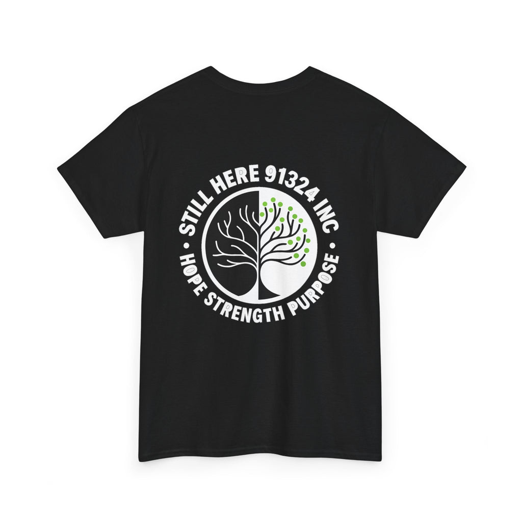 Still Here Unisex Heavy Cotton Tee - Hope Strength Purpose