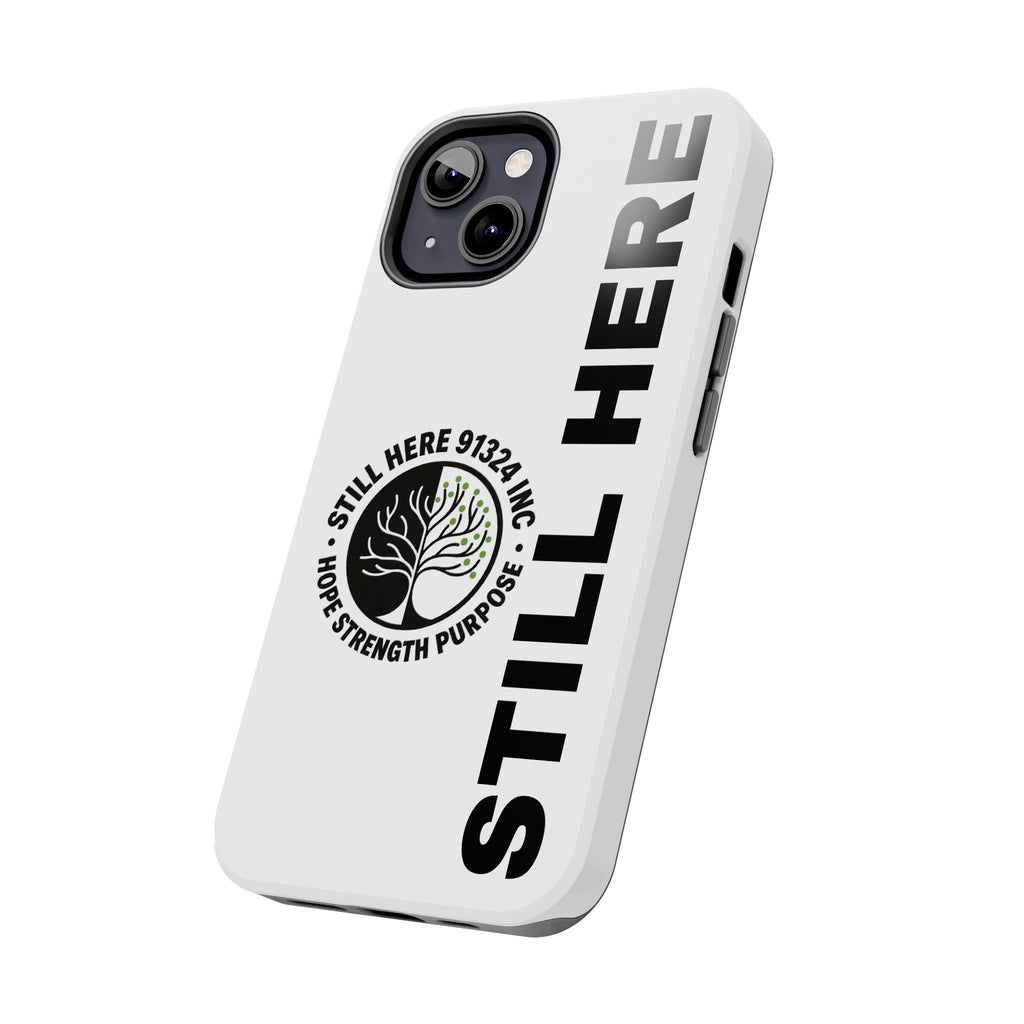 Stylish Tough Phone Cases - 'Still Here' Design, Durable Protection, Gifts for Teens, Motivational Accessories, Phone Cover, Trendy Style