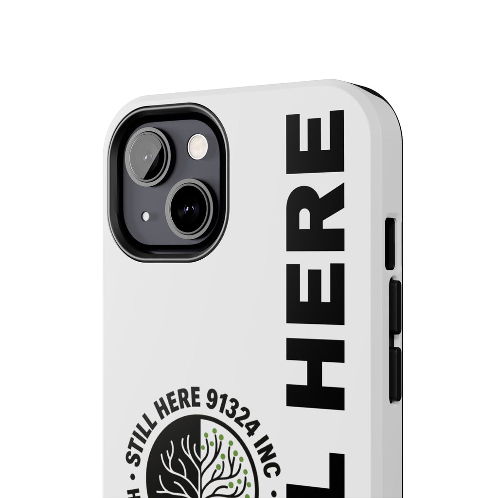 Stylish Tough Phone Cases - 'Still Here' Design, Durable Protection, Gifts for Teens, Motivational Accessories, Phone Cover, Trendy Style