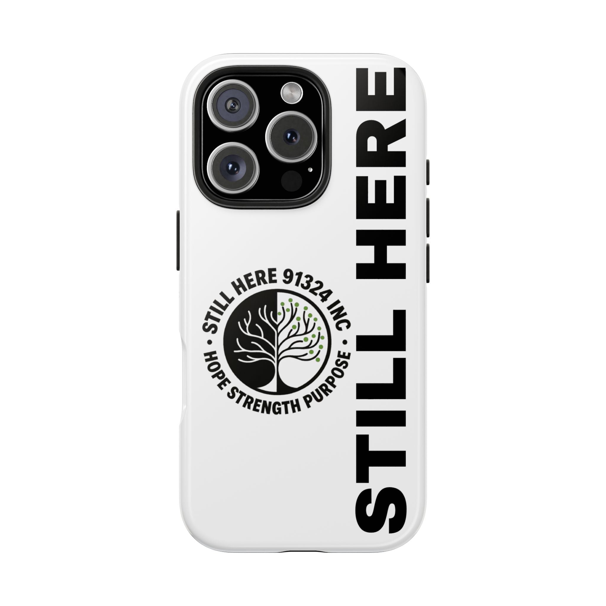 Stylish Tough Phone Cases - 'Still Here' Design, Durable Protection, Gifts for Teens, Motivational Accessories, Phone Cover, Trendy Style