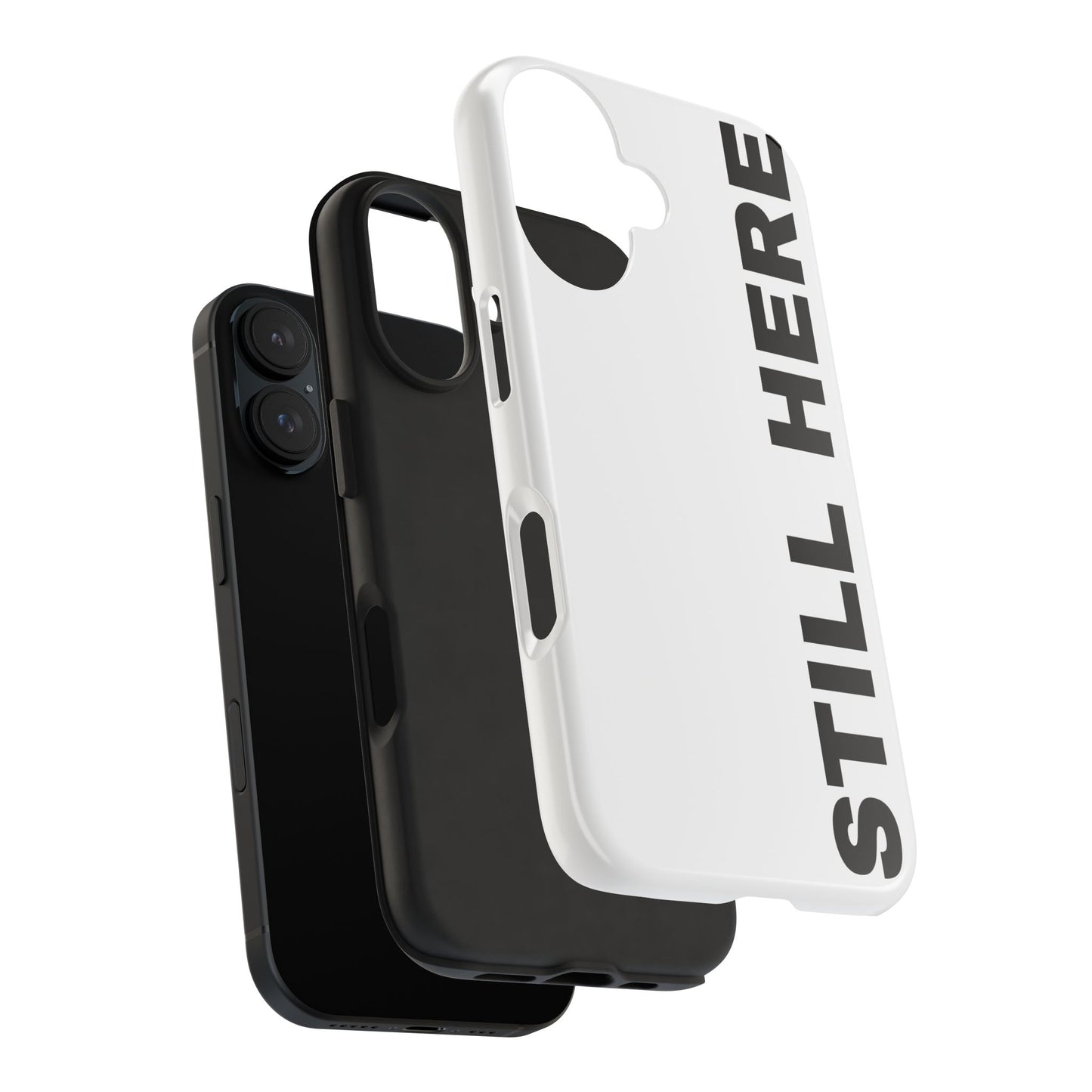 Stylish Tough Phone Cases - 'Still Here' Design, Durable Protection, Gifts for Teens, Motivational Accessories, Phone Cover, Trendy Style