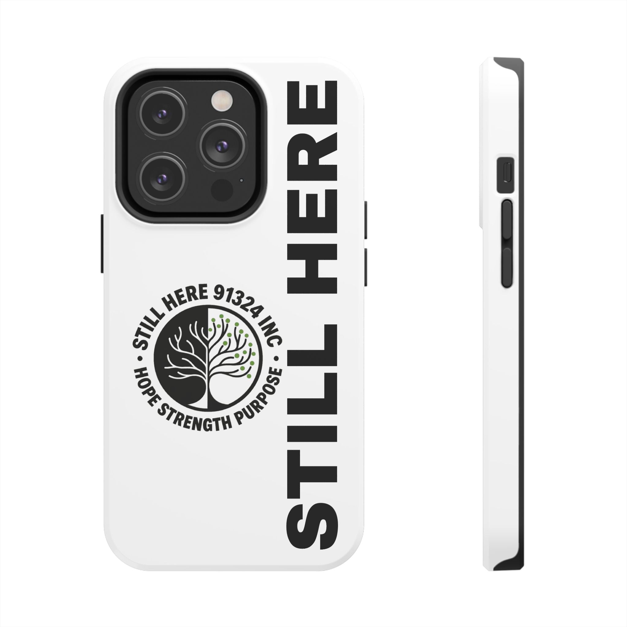 Stylish Tough Phone Cases - 'Still Here' Design, Durable Protection, Gifts for Teens, Motivational Accessories, Phone Cover, Trendy Style
