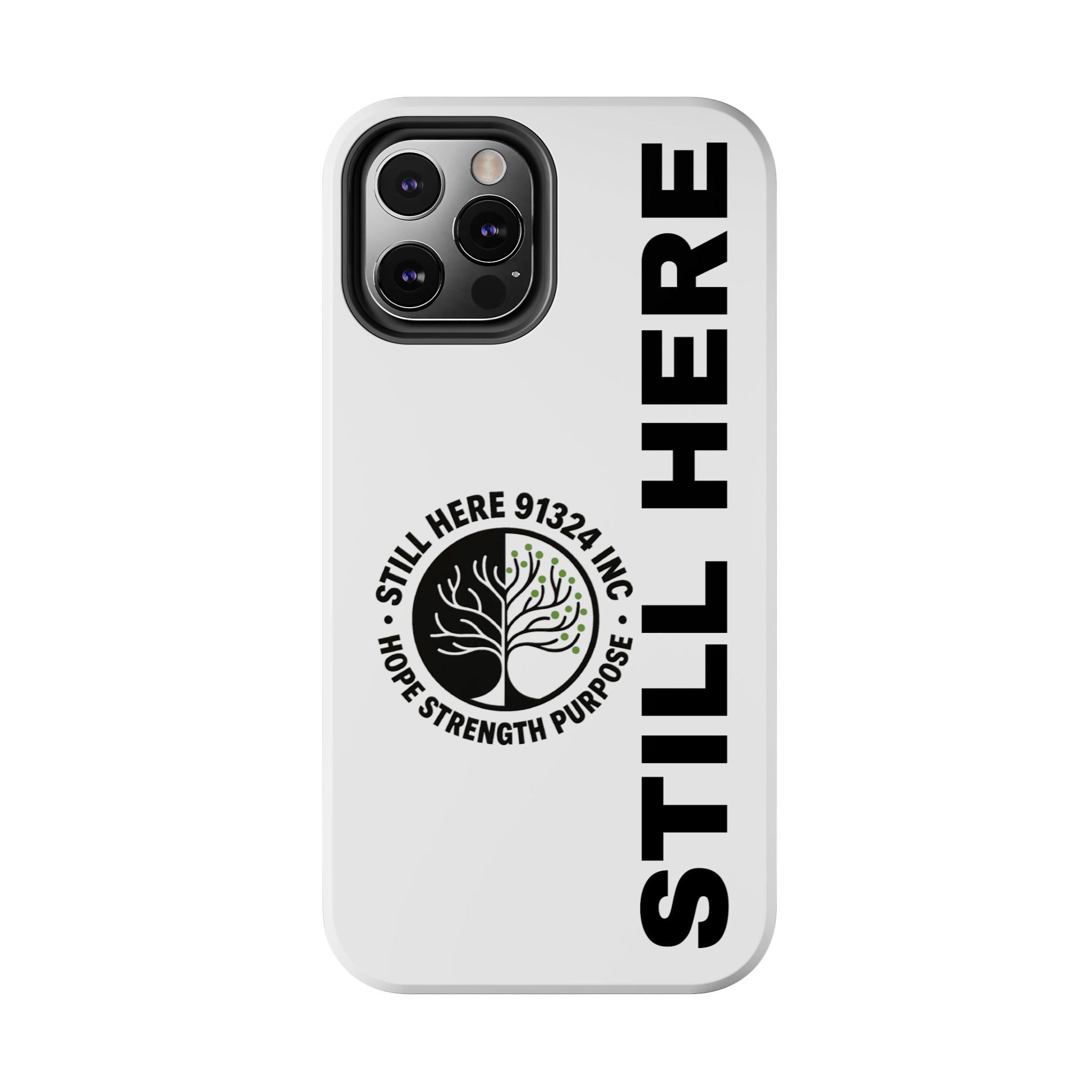 Stylish Tough Phone Cases - 'Still Here' Design, Durable Protection, Gifts for Teens, Motivational Accessories, Phone Cover, Trendy Style