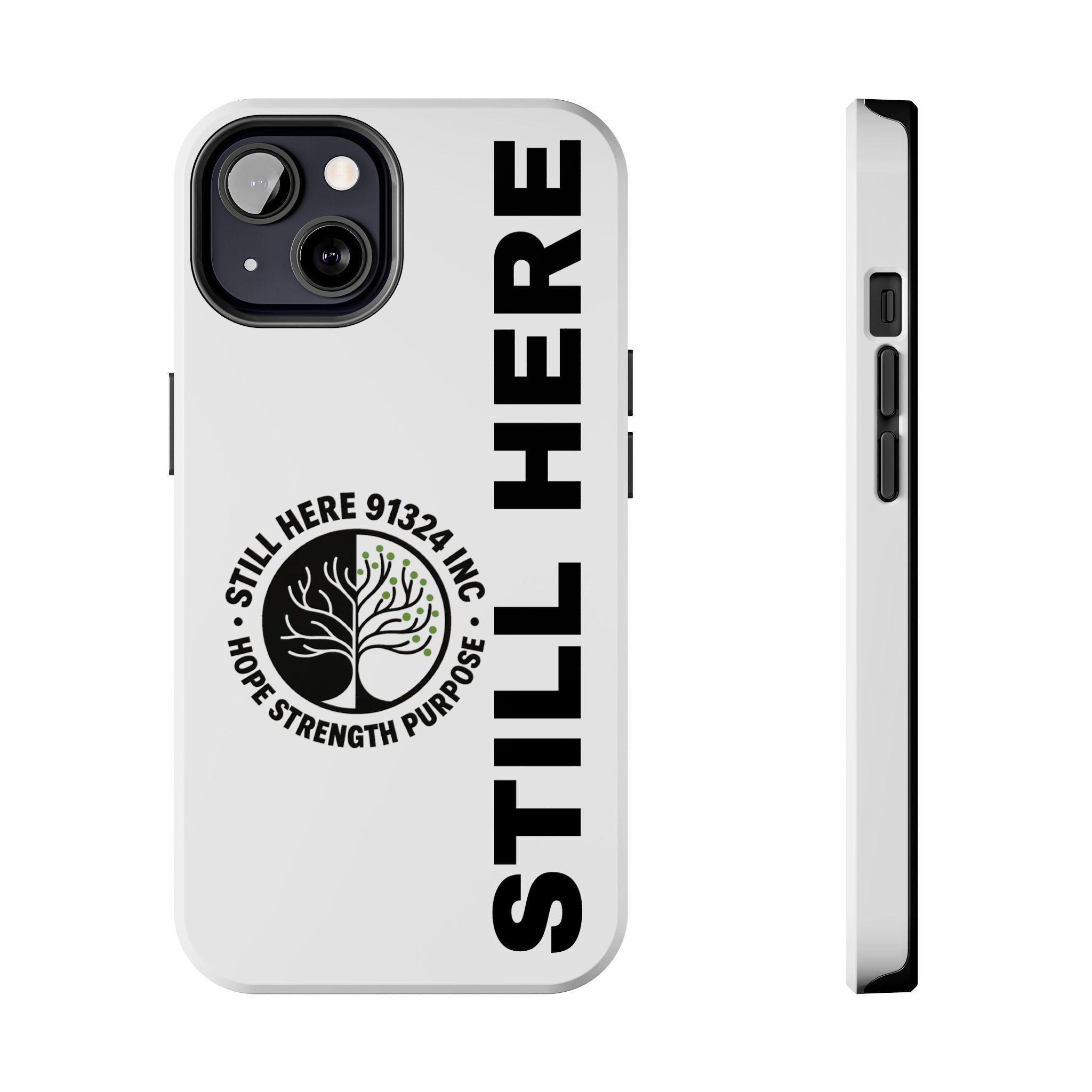 Stylish Tough Phone Cases - 'Still Here' Design, Durable Protection, Gifts for Teens, Motivational Accessories, Phone Cover, Trendy Style