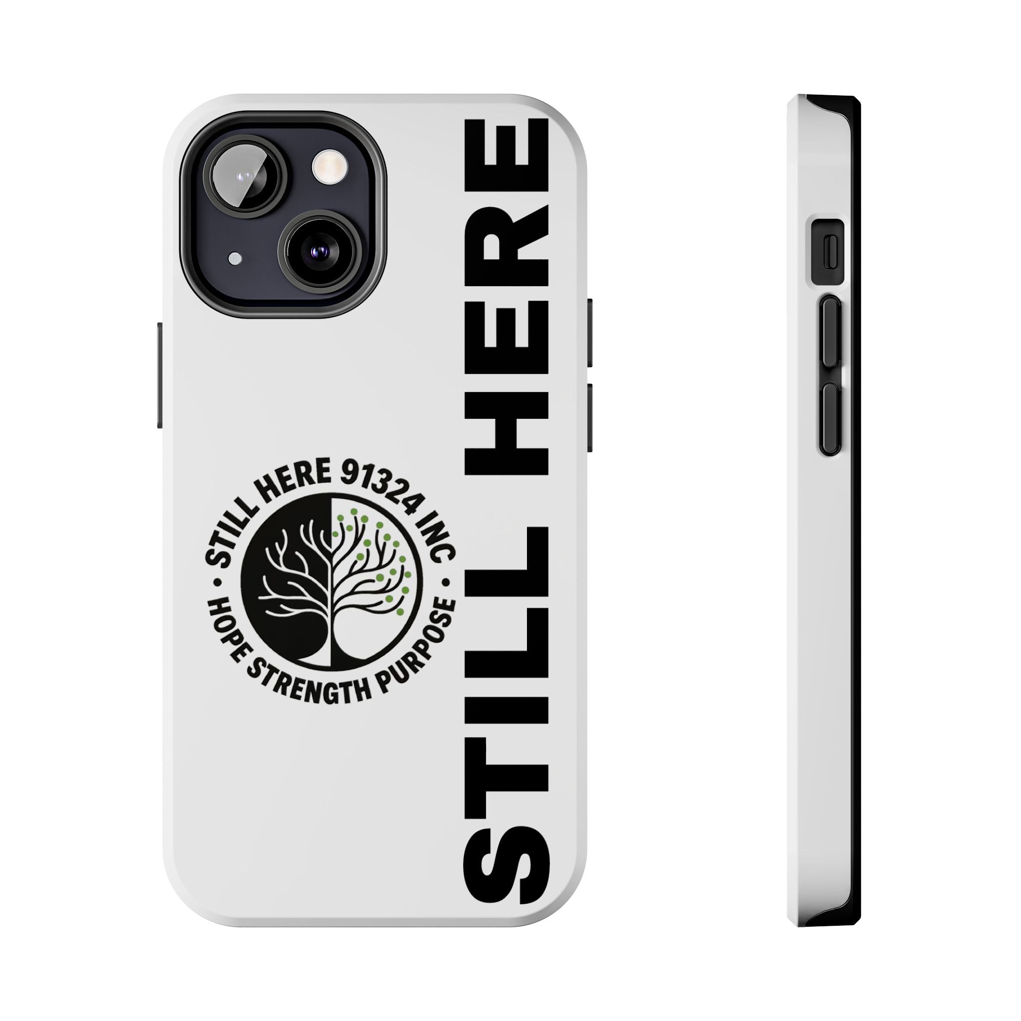 Stylish Tough Phone Cases - 'Still Here' Design, Durable Protection, Gifts for Teens, Motivational Accessories, Phone Cover, Trendy Style