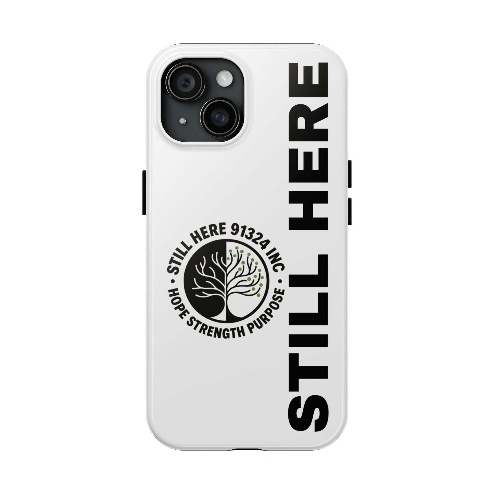 Stylish Tough Phone Cases - 'Still Here' Design, Durable Protection, Gifts for Teens, Motivational Accessories, Phone Cover, Trendy Style